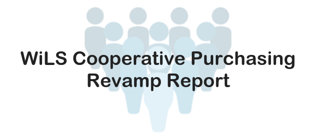 WiLS Cooperative Purchasing Revamp Report