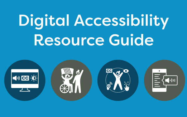 An image of multiple accessibility icons and the words "Digital Accessibility Resource Guide"